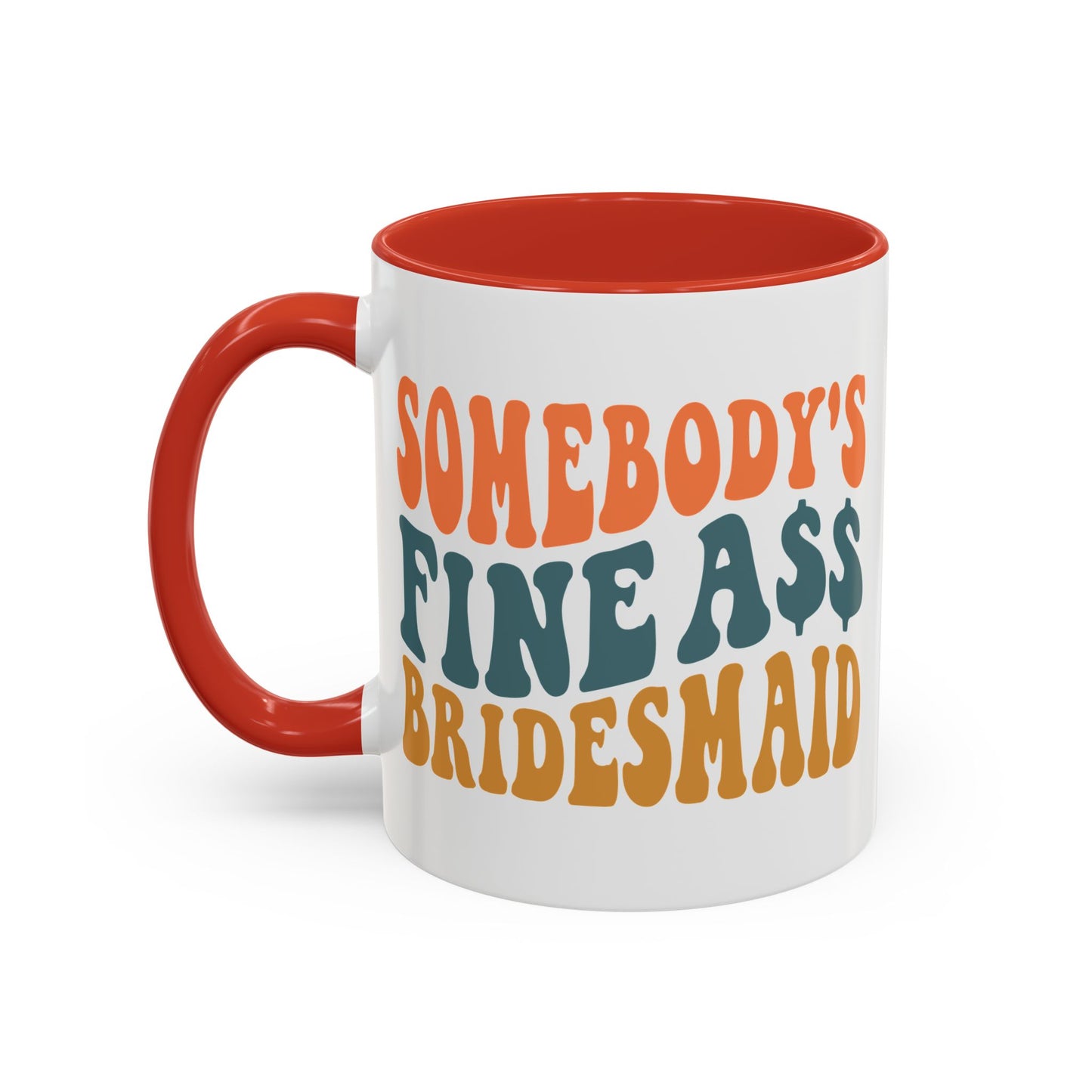 Fine A** Bridesmaid Coffee Mug (11 oz)