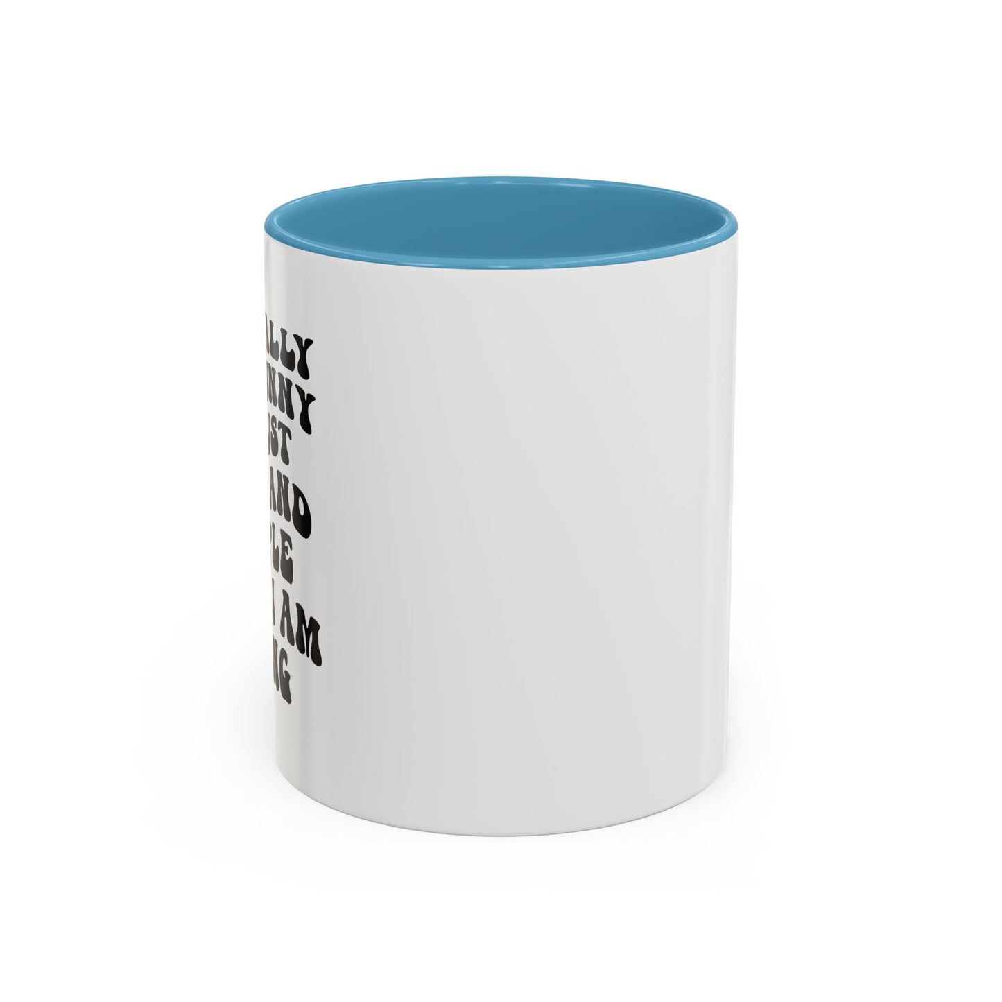 Not Funny Coffee Mug (11oz)