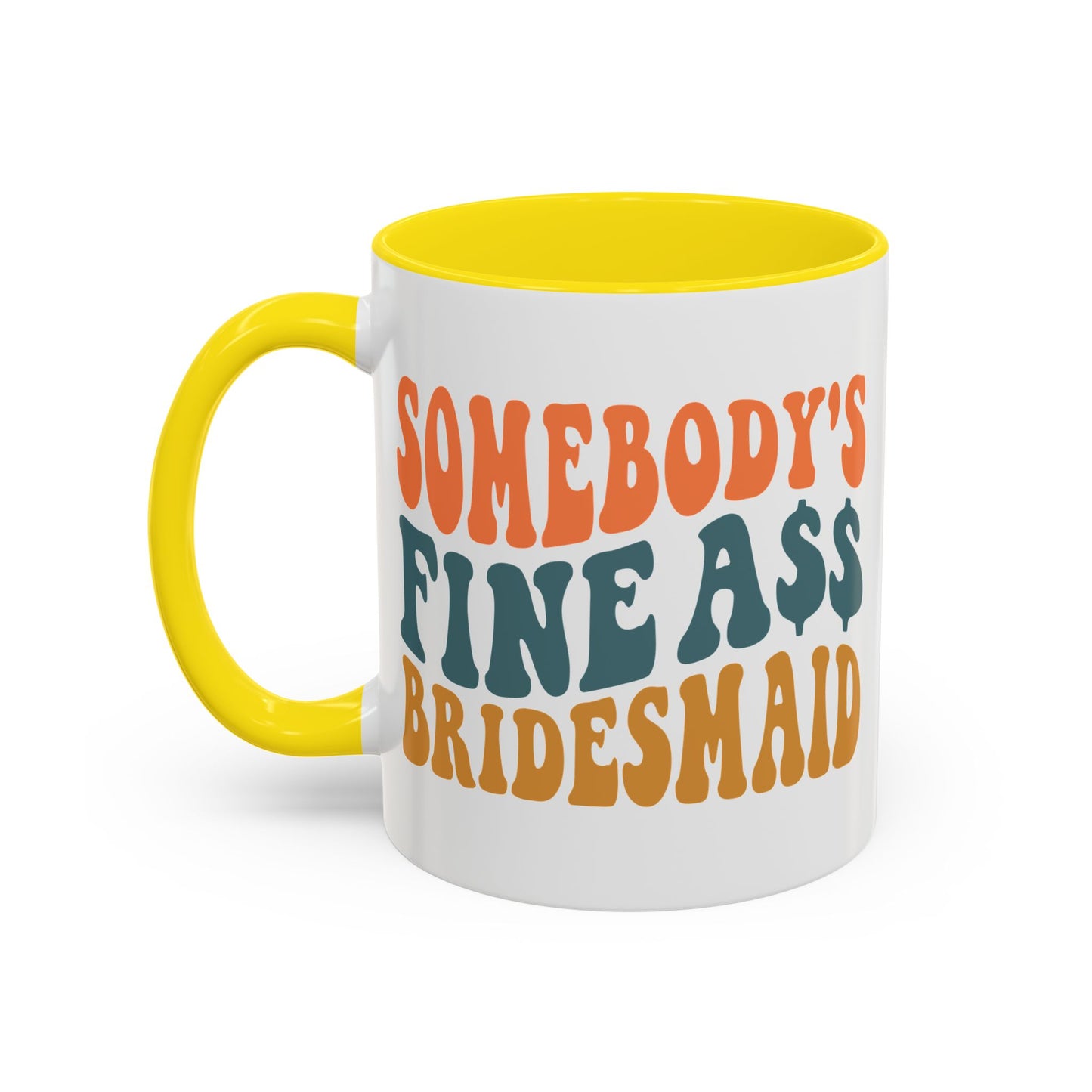 Fine A** Bridesmaid Coffee Mug (11 oz)