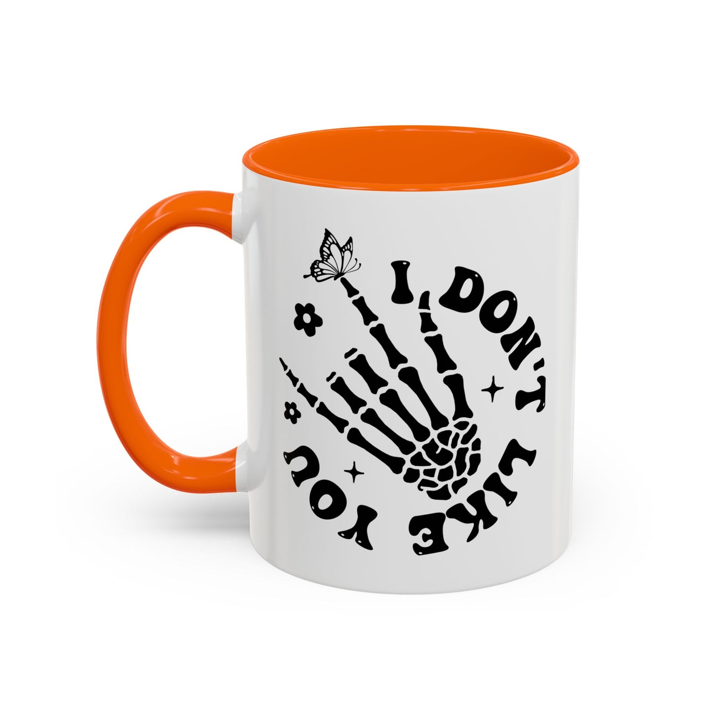I Don't Like You Coffee Mug (11oz)