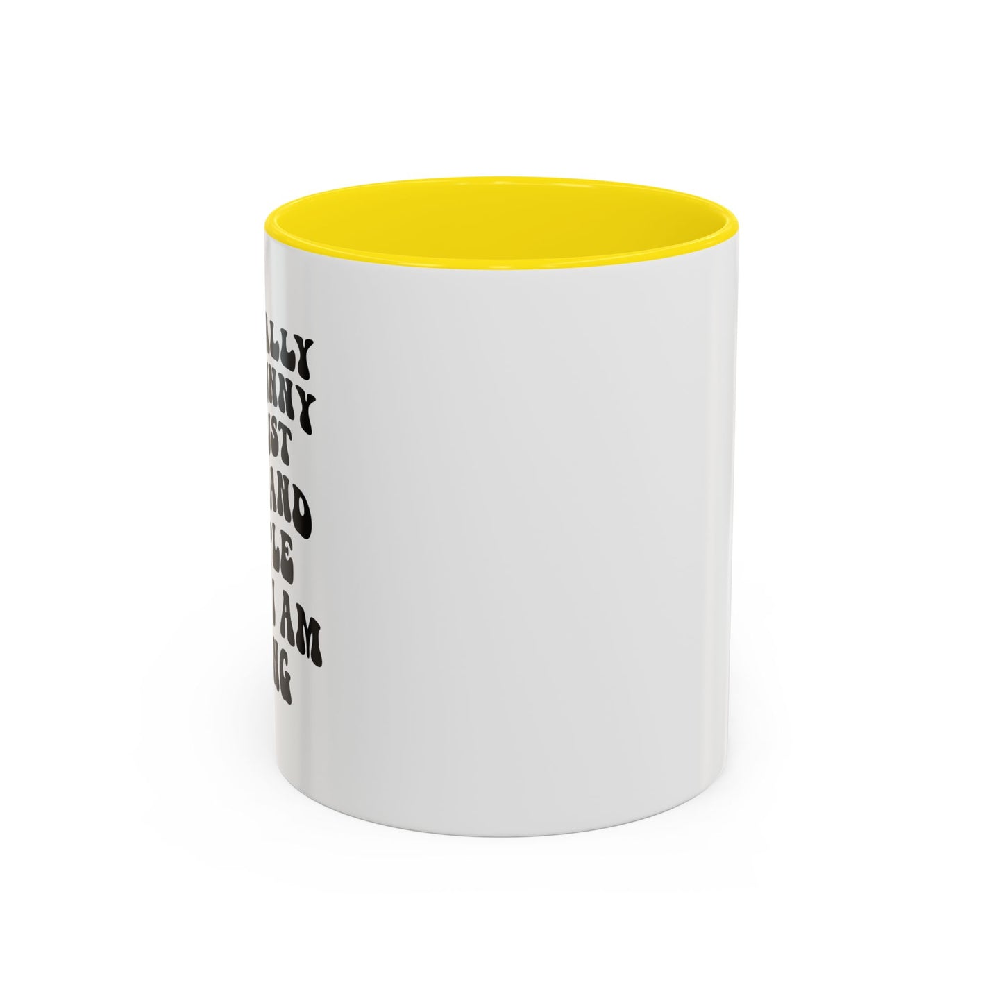 Not Funny Coffee Mug (11oz)