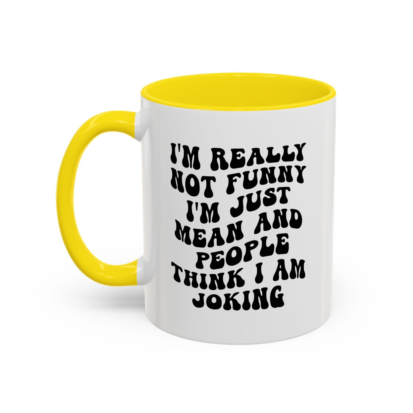 Not Funny Coffee Mug (11oz)