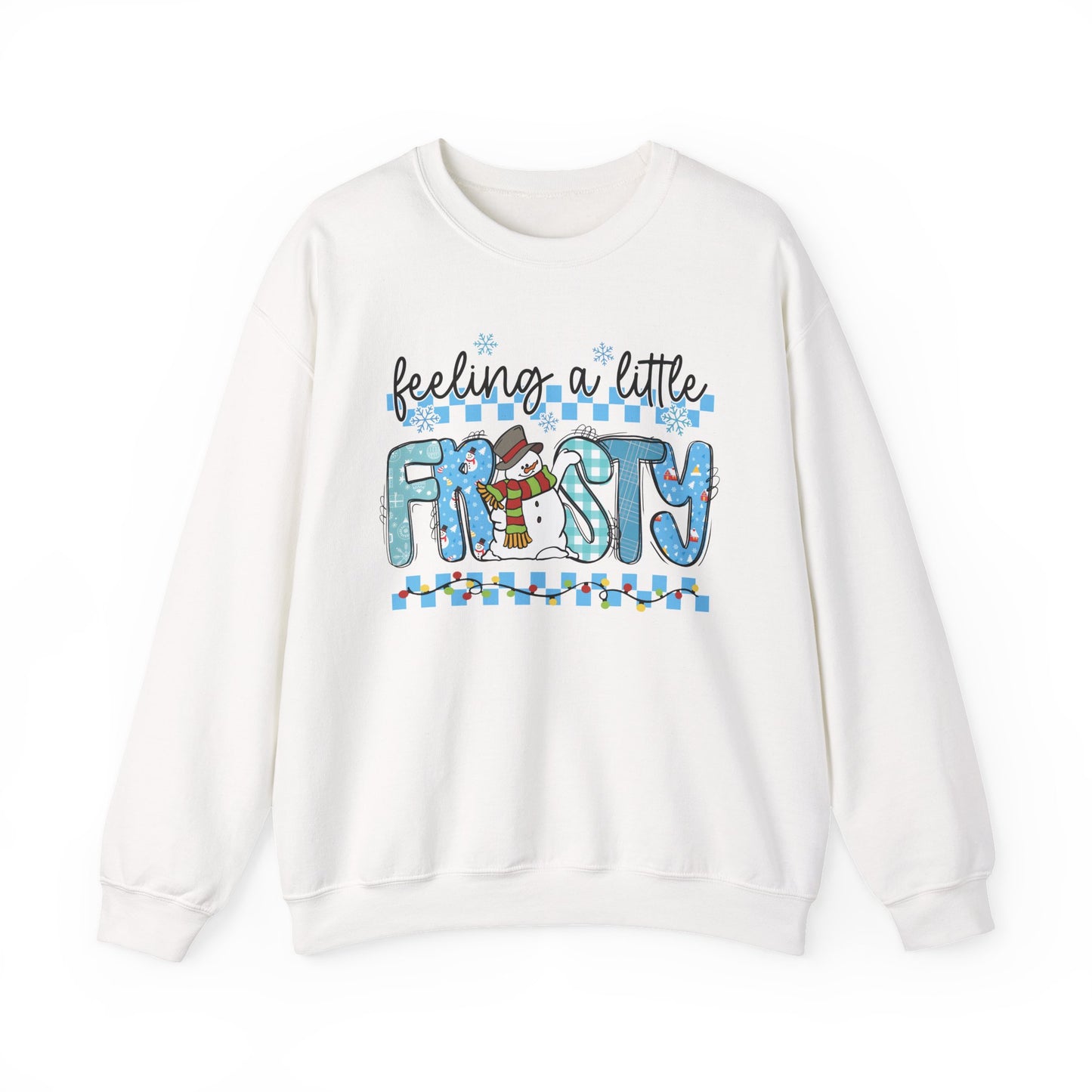Feeling a Little Frosty Sweatshirt