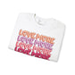 Love More Sweatshirt