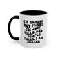 Not Funny Coffee Mug (11oz)