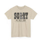 Sorry For What My Face Said T-Shirt