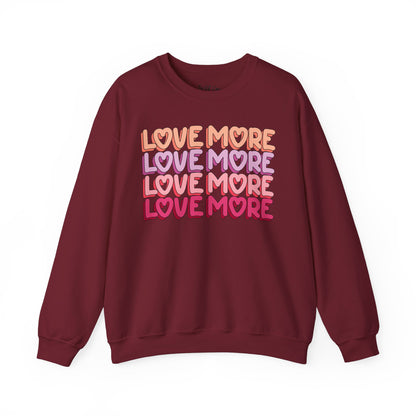 Love More Sweatshirt