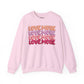 Love More Sweatshirt