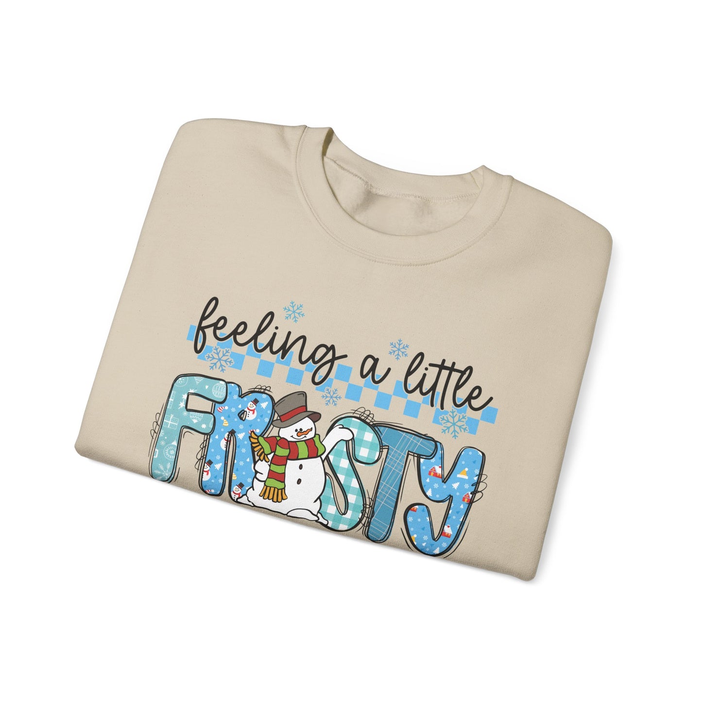 Feeling a Little Frosty Sweatshirt