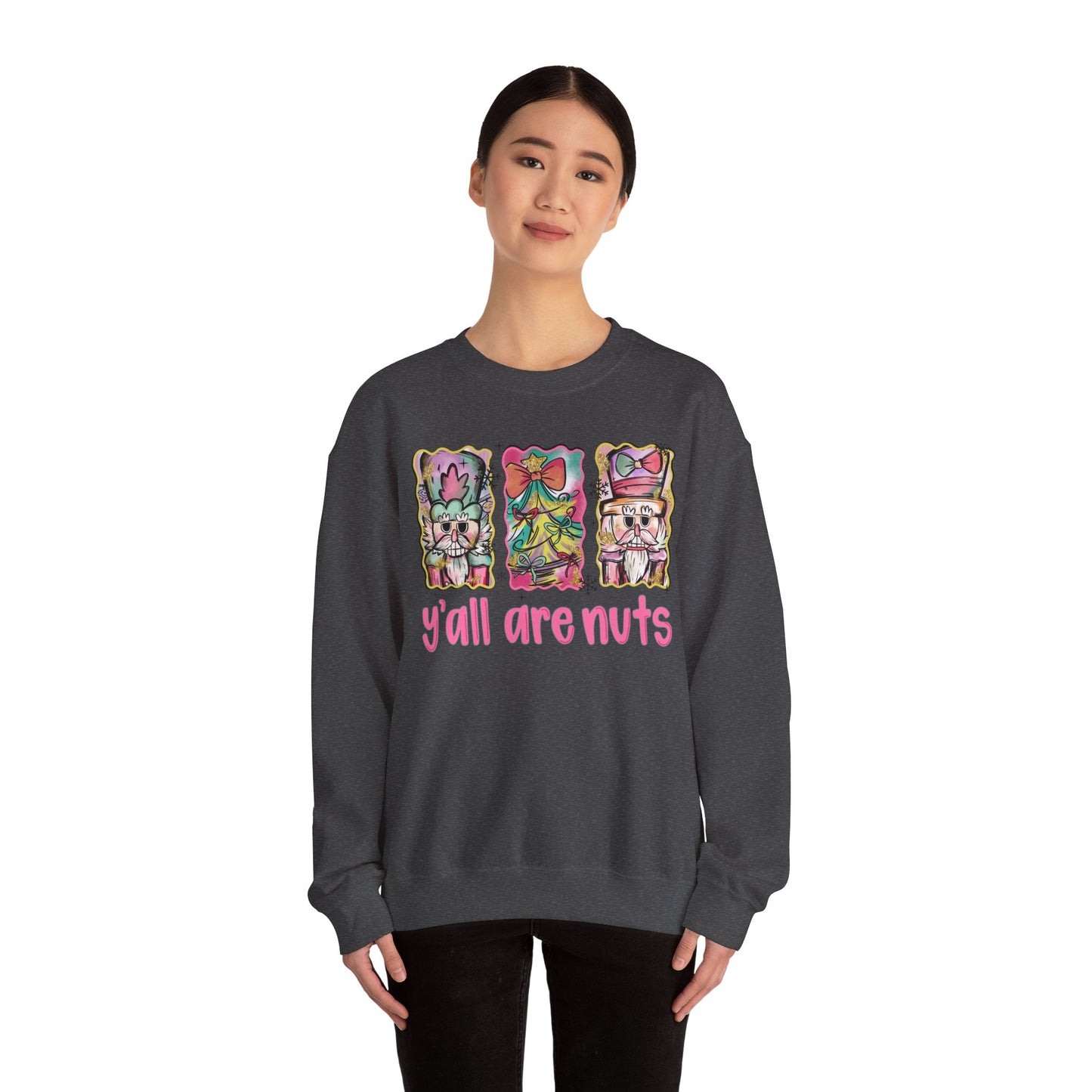 Y'all are Nuts Crewneck Sweatshirt