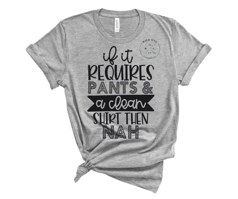 If it Requires Pants- Black Screen Print Graphic Add on