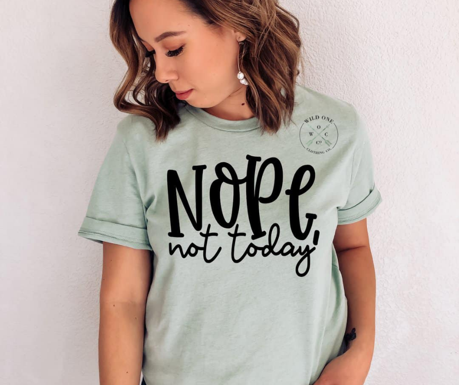 Nope, not today- Black Screen Print Graphic Add on
