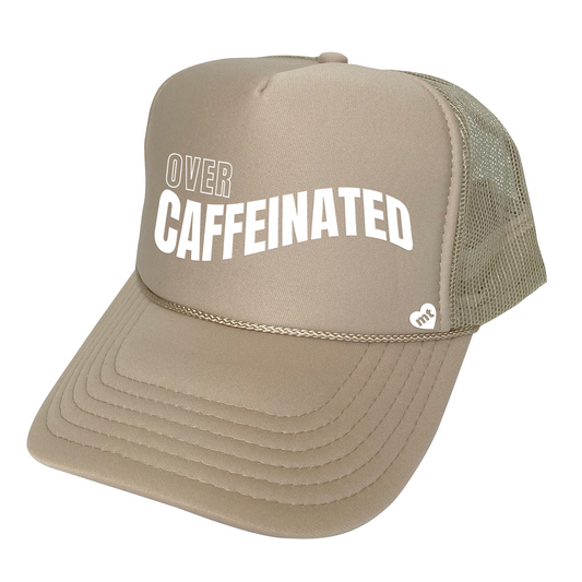 Over Caffeinated Trucker Hat
